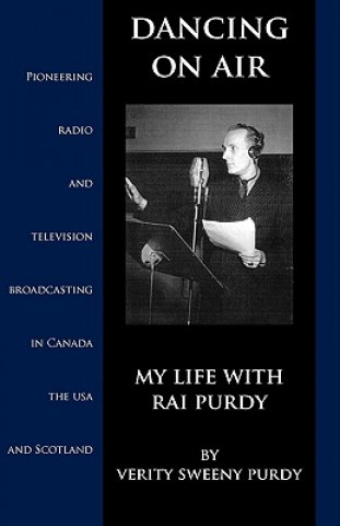 Kniha Dancing On Air: My Life With Rai Purdy Verity Sweeny Purdy