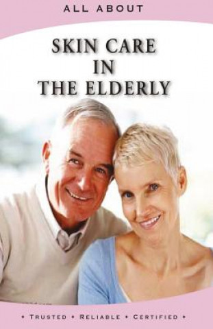 Kniha All About Skin Care in the Elderly Laura Flynn M B a