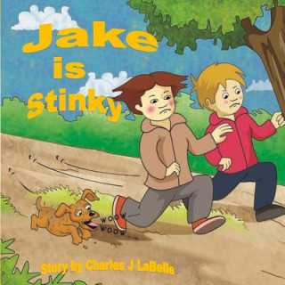 Kniha Jake is Stinky Charles J Labelle