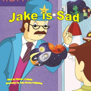 Kniha Jake is Sad Charles Labelle