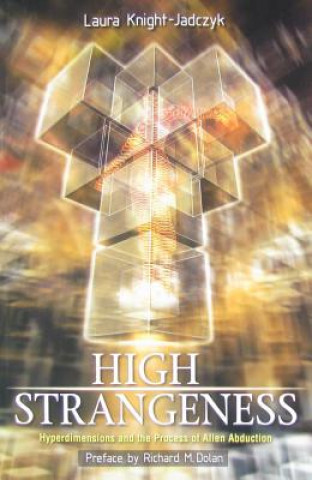 Книга High Strangeness: Hyperdimensions and the Process of Alien Abduction Laura Knight-Jadczyk