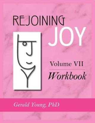 Boek Rejoining Joy: Volume 7 Workbook Dr Gerald Young