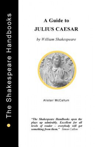 Knjiga Julius Caesar: A Guide Alistair McCallum