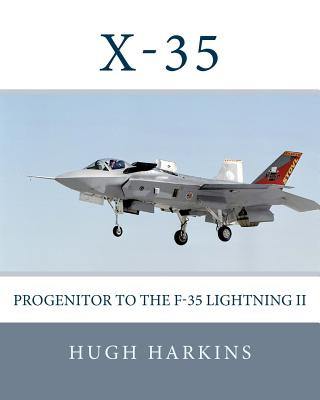 Книга X-35: Progenitor to the F-35 Lightning II Hugh Harkins