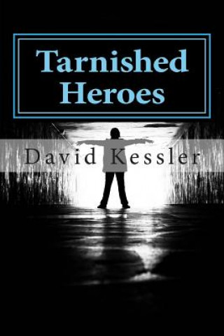 Knjiga Tarnished Heroes David Kessler