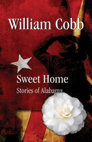 Buch Sweet Home: Stories of Alabama William Cobb