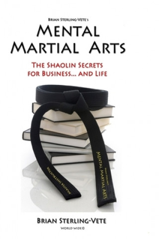 Kniha Mental Martial Arts Brian Sterling-Vete