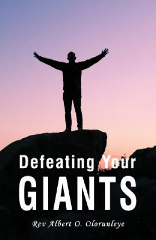Knjiga Defeating Your Giants Albert O. Olorunleye