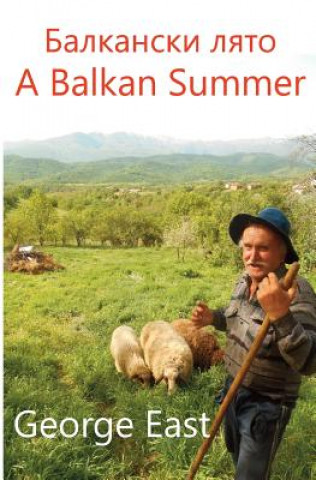 Книга A Balkan Summer George East