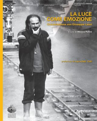 Könyv La luce come emozione. Conversazione con Giuseppe Lanci Monica Pollini