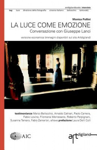 Книга La luce come emozione: Conversazione con Giuseppe Lanci. Edizione economica Moni Pollini