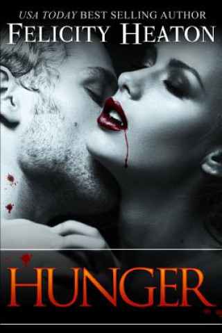 Книга Hunger: Vampires Realm Romance Series Felicity Heaton