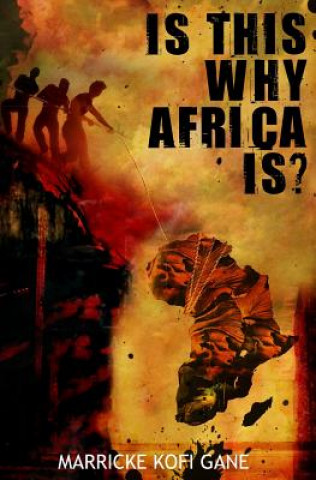 Buch Is This Why Africa Is? Marricke Kofi Gane