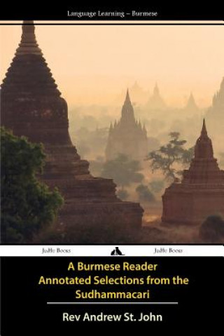 Kniha A Burmese Reader - Annotated Selections from the Sudhammacari Rev Andrew St John