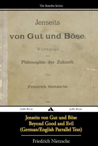 Kniha Jenseits von Gut und Böse/Beyond Good and Evil (German/English Bilingual Text) Friedrich Wilhelm Nietzsche