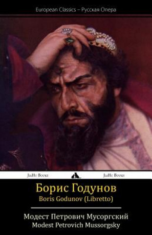 Könyv Boris Godunov (Libretto) Modest Petrovich Mussorgsky