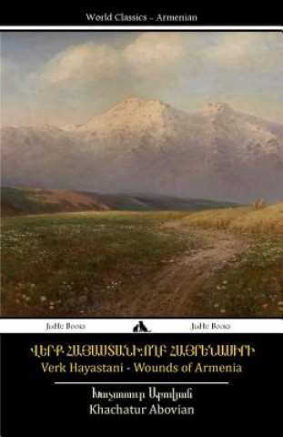 Kniha Wounds of Armenia - Verk Hayastani KHACHATUR ABOVIAN