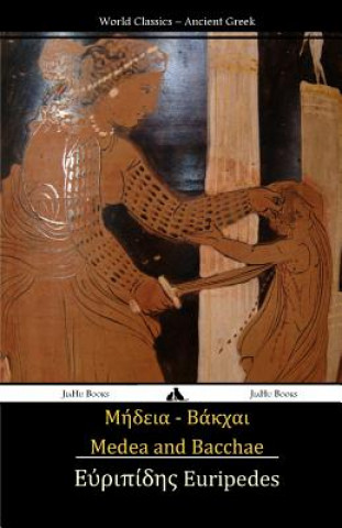 Könyv Medea and Bacchae: (ancient Greek Text) Euripedes