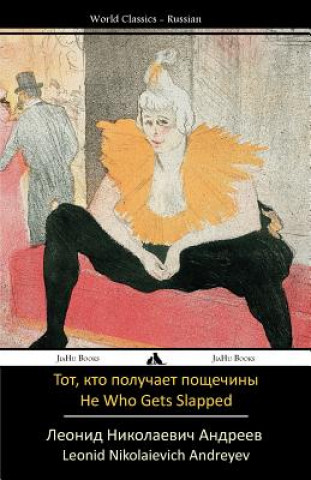 Carte He Who Gets Slapped: Tot, Kto Poluchaet Poshchechiny Leonid Nikolaievich Andreyev