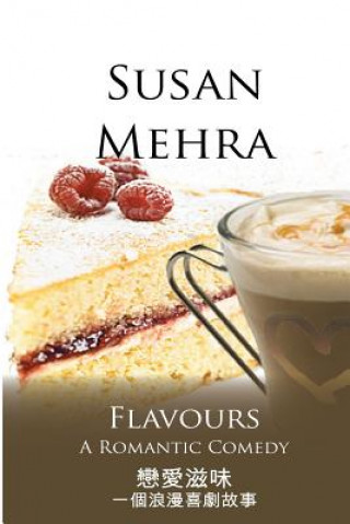 Kniha Flavours Chinese & English Text Susan Mehra