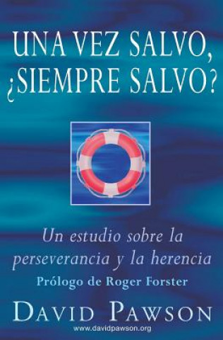 Carte Una vez salvo, ?siempre salvo? David Pawson