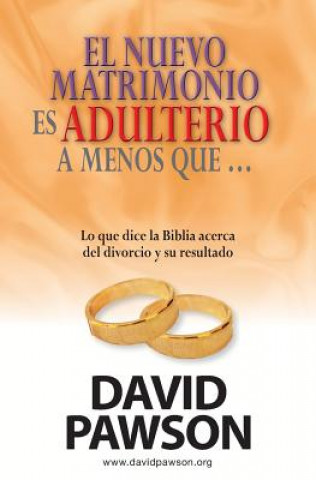 Carte El nuevo matrimonio es adulterio a menos que...? David Pawson