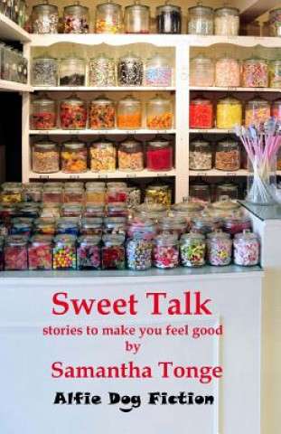 Carte Sweet Talk: stories to make you feel good Samantha Tonge