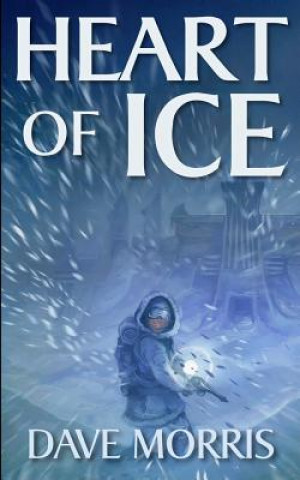 Книга Heart of Ice Dave Morris