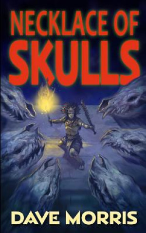 Könyv Necklace of Skulls Dave Morris
