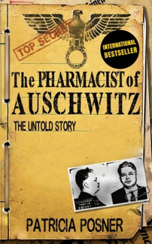 Buch The Pharmacist of Auschwitz: The Untold Story Patricia Posner