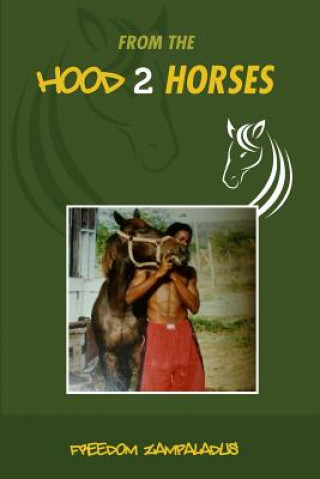 Kniha From The Hood 2 Horses Freedom Zampaladus