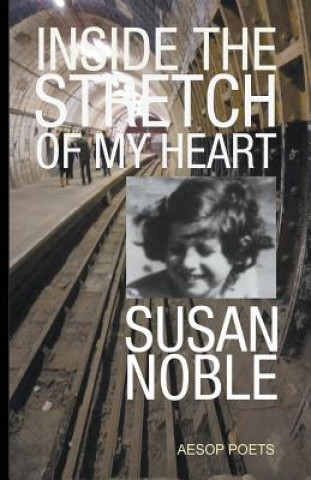 Buch Inside the Stretch of My Heart: Poems from Morning to Night Susan Noble