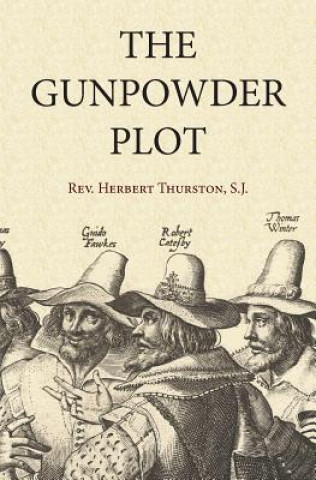 Kniha The Gunpowder Plot Rev Herbert Thurston S J