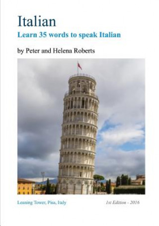 Könyv Italian - Learn 35 Words to Speak Italian Peter Roberts