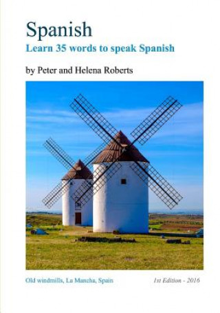 Kniha SPANISH - Learn 35 words to speak Spanish Peter Roberts