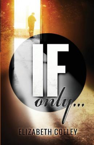 Книга If Only Elizabeth Colley