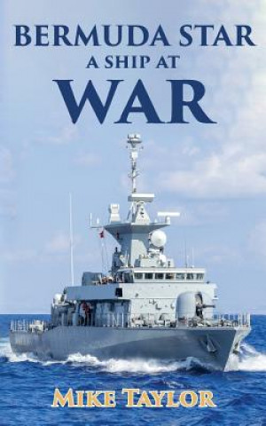 Kniha The Bermuda Star: A Ship at War Mike Taylor