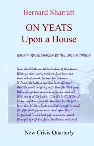 Kniha On Yeats: Upon A House Bernard Sharratt