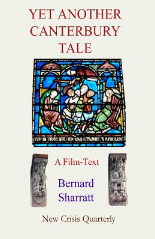 Carte Yet Another Canterbury Tale: A film-text for pseudo-scholars Bernard Sharratt