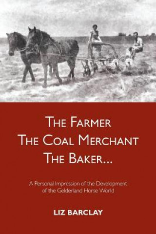 Kniha The Farmer, the Coal Merchant, the Baker Liz Barclay