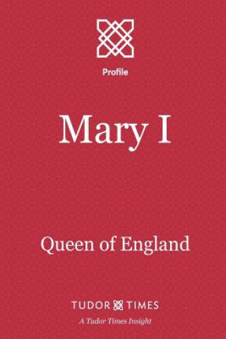 Carte Mary I: Queen of England Tudor Times