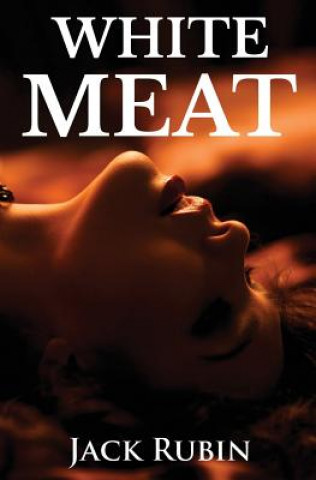 Könyv White Meat Jack Rubin
