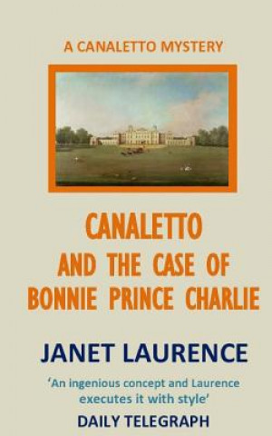 Carte Canaletto and the Case of Bonnie Prince Charlie Janet Laurence