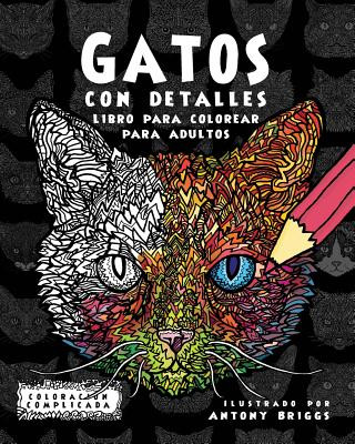 Kniha Gatos con Detalles: Libro para colorear para adultos Coloracion Complicada