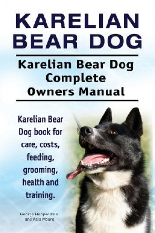 Carte Karelian Bear Dog. Karelian Bear Dog Complete Owners Manual. Karelian Bear Dog book for care, costs, feeding, grooming, health and training. George Hoppendale