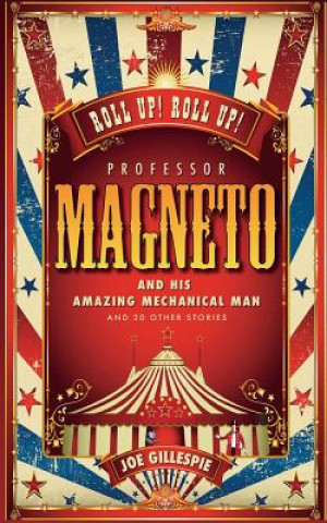 Carte Professor Magneto and His Amazing Mechanical Man Joe Gillespie
