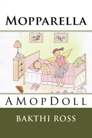 Knjiga Mopparella: A Mop Doll MS Bakthi Ross MR