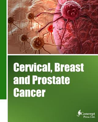 Książka Cervical, Breast and Prostate Cancer (Classical Cover) Iconcept Press