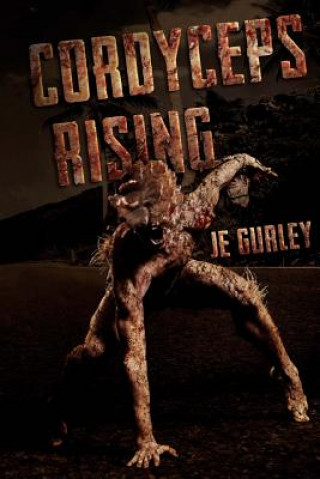 Книга Cordyceps Rising Je Gurley