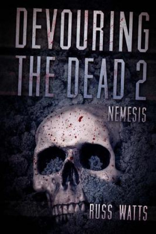 Knjiga Devouring The Dead 2: Nemesis Russ Watts